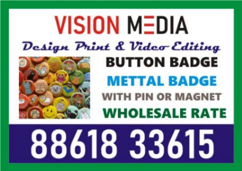 AD TITLE / HEADING	Vision Media  specialized Button Badge and Metal Badge | Digital printing | 5075 |  - Bangalore