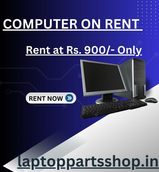 computer on rent in mumbai Rs. 900/- only