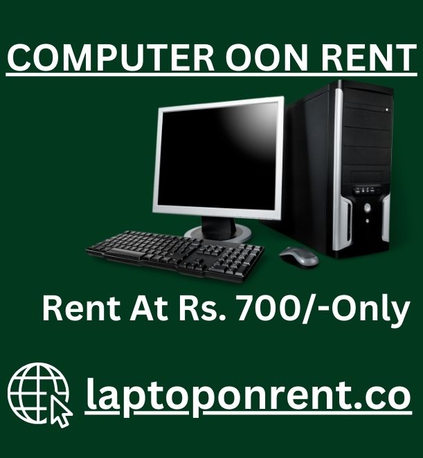 computer on rent in mumbai Rs. 700/- Only