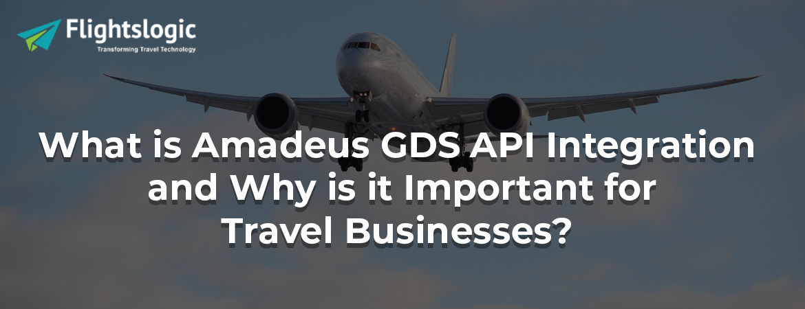 Amadeus GDS API Integration