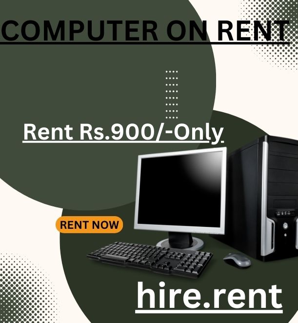 computer on rent in mumbai Rs. 900/- Only