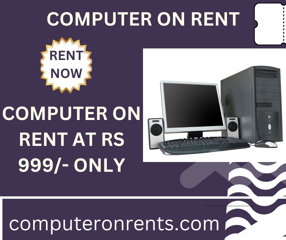 computer on rent at Rs 999/- only